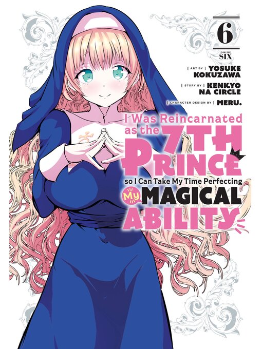 Title details for I Was Reincarnated as the 7th Prince so I Can Take My Time Perfecting My Magical Ability, Volume 6 by Yosuke Kokuzawa - Available